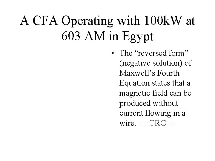 A CFA Operating with 100 k. W at 603 AM in Egypt • The