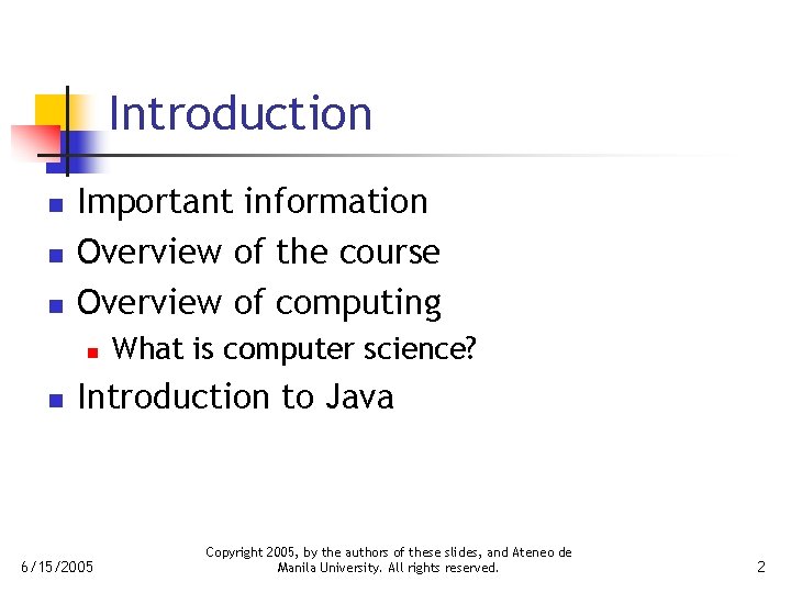 Introduction n Important information Overview of the course Overview of computing n n What