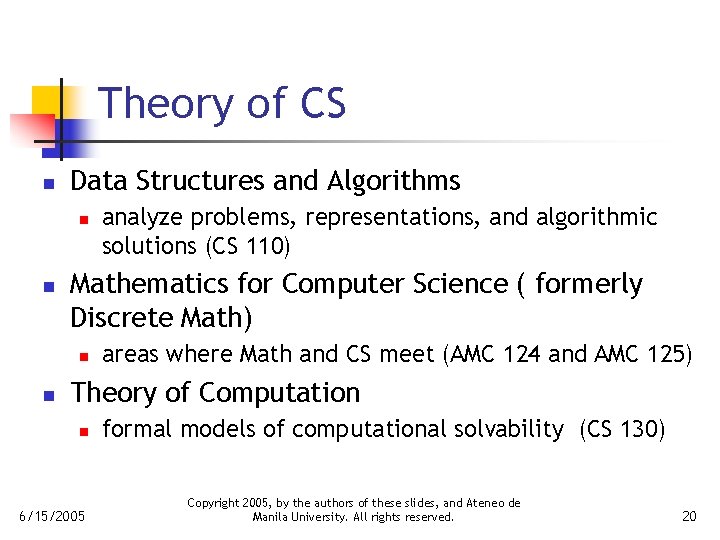 Theory of CS n Data Structures and Algorithms n n Mathematics for Computer Science