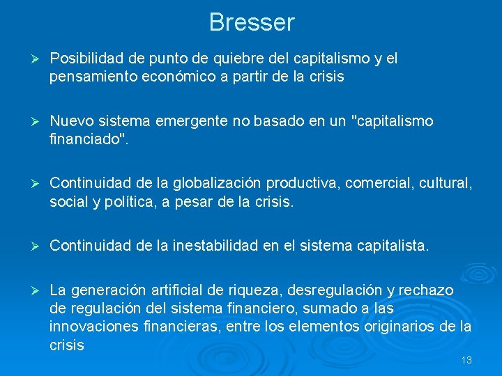 Bresser Ø Posibilidad de punto de quiebre del capitalismo y el pensamiento económico a