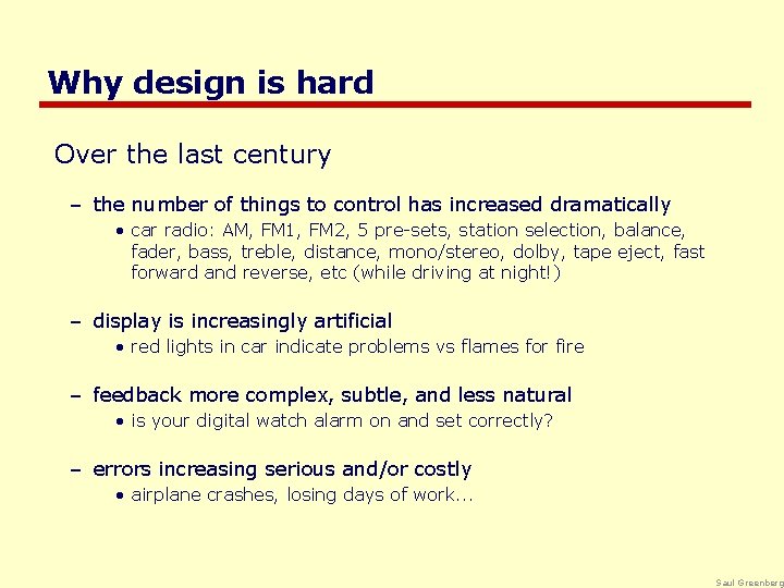 Why design is hard Over the last century – the number of things to