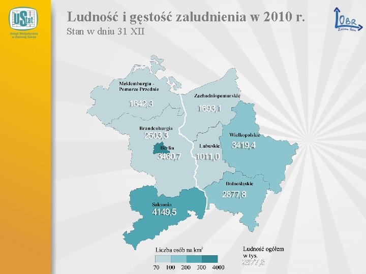 Ludność i gęstość zaludnienia w 2010 r. Stan w dniu 31 XII 