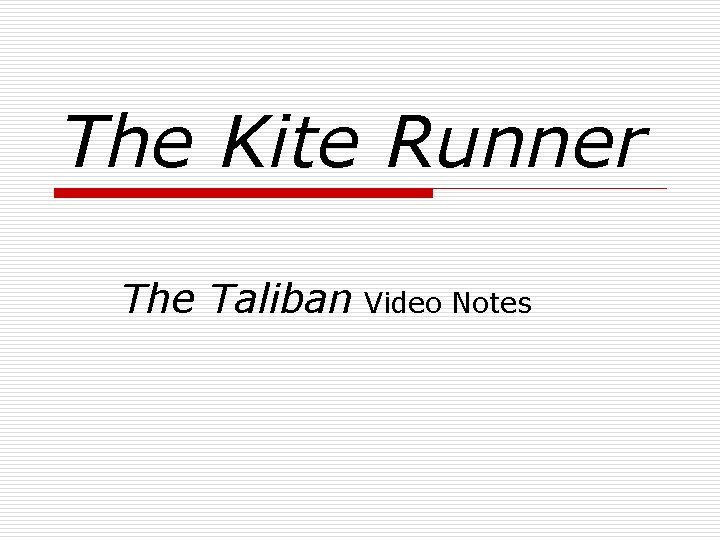 The Kite Runner The Taliban Video Notes 