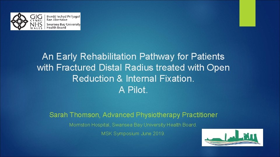 An Early Rehabilitation Pathway for Patients with Fractured Distal Radius treated with Open Reduction An Early Rehabilitation Pathway for Patients with Fractured Distal Radius treated with Open Reduction