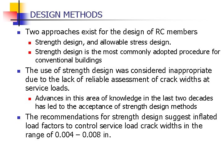 DESIGN METHODS n Two approaches exist for the design of RC members n n
