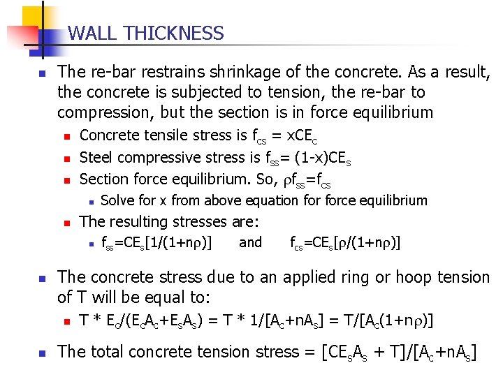 WALL THICKNESS n The re-bar restrains shrinkage of the concrete. As a result, the