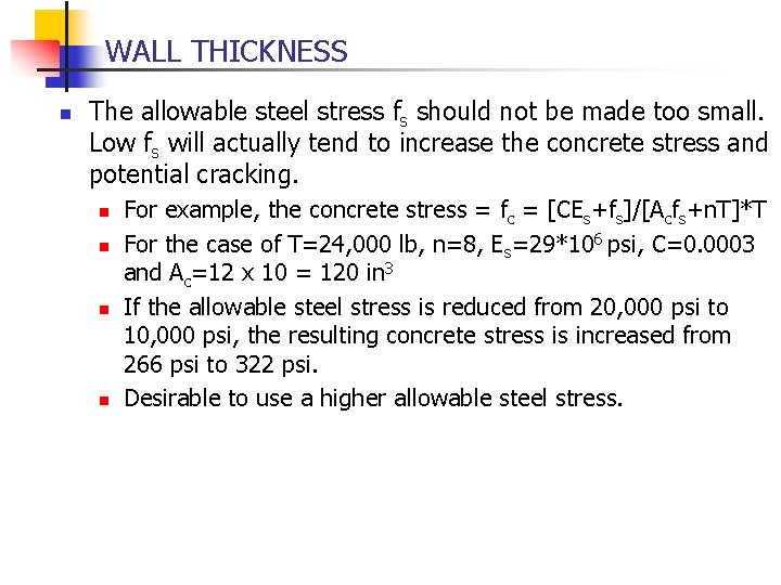 WALL THICKNESS n The allowable steel stress fs should not be made too small.