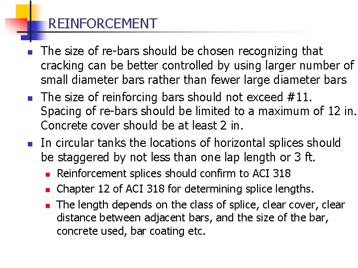 REINFORCEMENT n n n The size of re-bars should be chosen recognizing that cracking