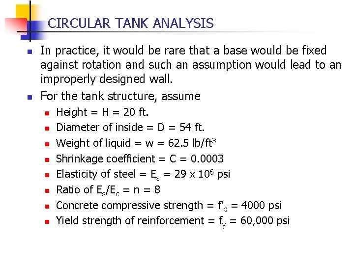 CIRCULAR TANK ANALYSIS n n In practice, it would be rare that a base