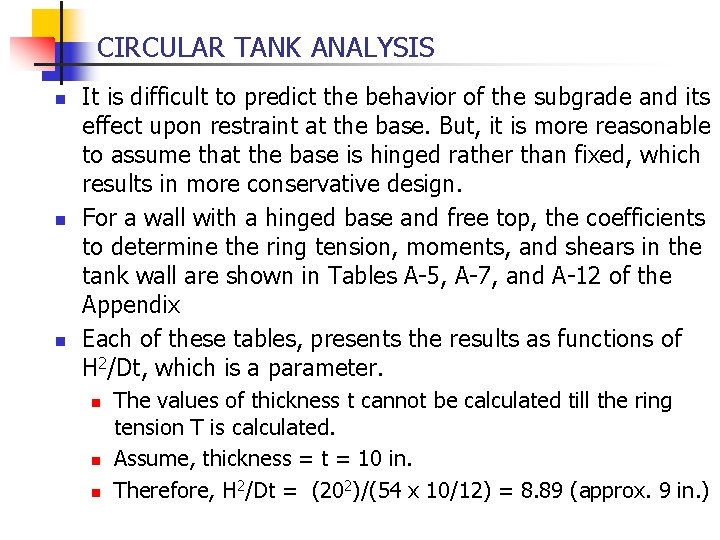 CIRCULAR TANK ANALYSIS n n n It is difficult to predict the behavior of