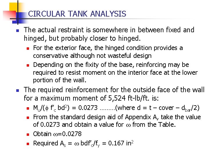 CIRCULAR TANK ANALYSIS n The actual restraint is somewhere in between fixed and hinged,