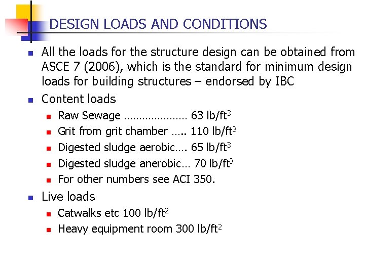 DESIGN LOADS AND CONDITIONS n n All the loads for the structure design can