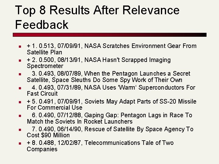 Top 8 Results After Relevance Feedback n n n n + 1. 0. 513, Top 8 Results After Relevance Feedback n n n n + 1. 0. 513,