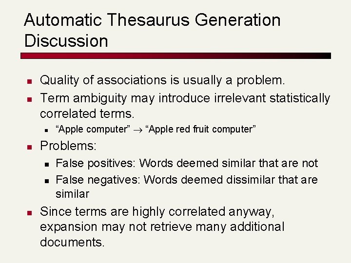 Automatic Thesaurus Generation Discussion n n Quality of associations is usually a problem. Term Automatic Thesaurus Generation Discussion n n Quality of associations is usually a problem. Term