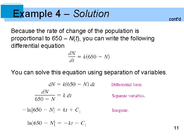 Example 4 – Solution cont'd Because the rate of change of the population is