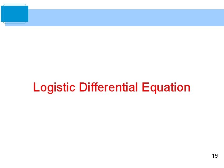 Logistic Differential Equation 19 