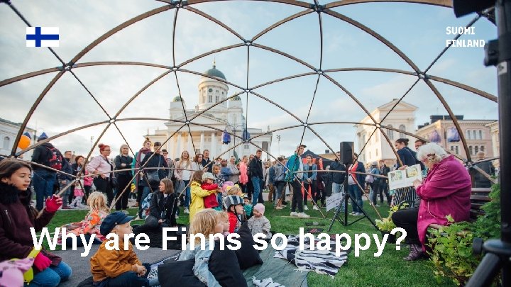 Why are Finns so happy? 