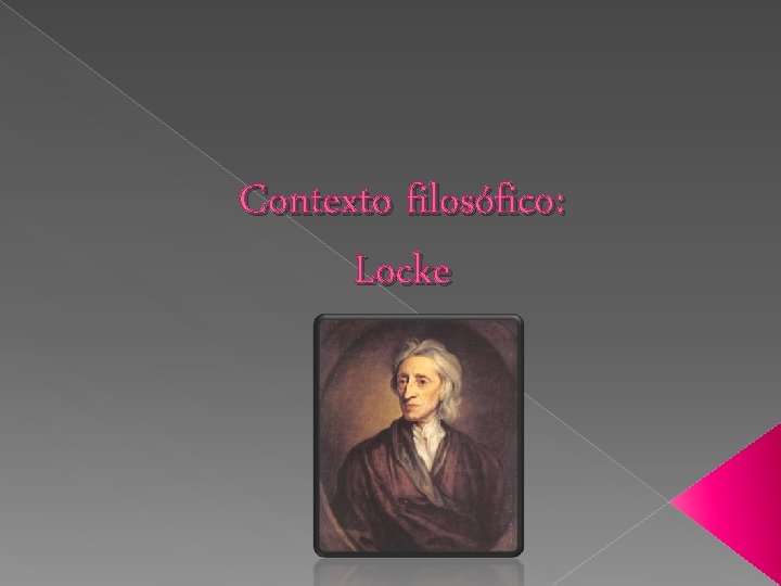 Contexto filosófico: Locke 