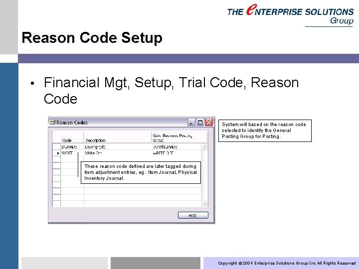  Reason Code Setup • Financial Mgt, Setup, Trial Code, Reason Code System will