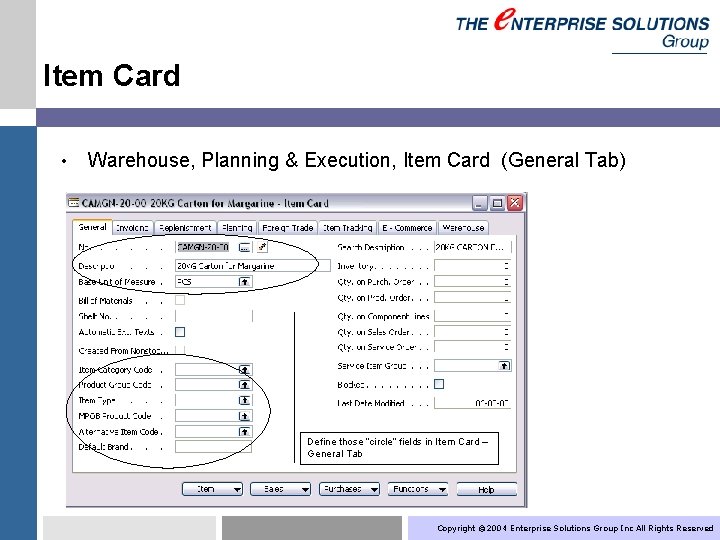  Item Card • Warehouse, Planning & Execution, Item Card (General Tab) Define those