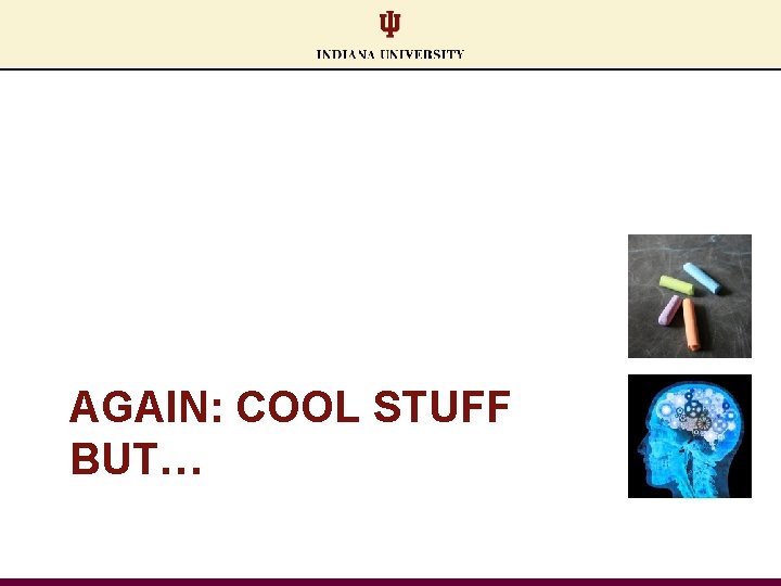 AGAIN: COOL STUFF BUT… 