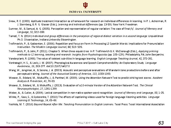 Snow, R. E. (1989). Aptitude treatment interaction as a framework for research on individual