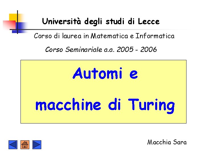 Università degli studi di Lecce Corso di laurea in Matematica e Informatica Corso Seminariale