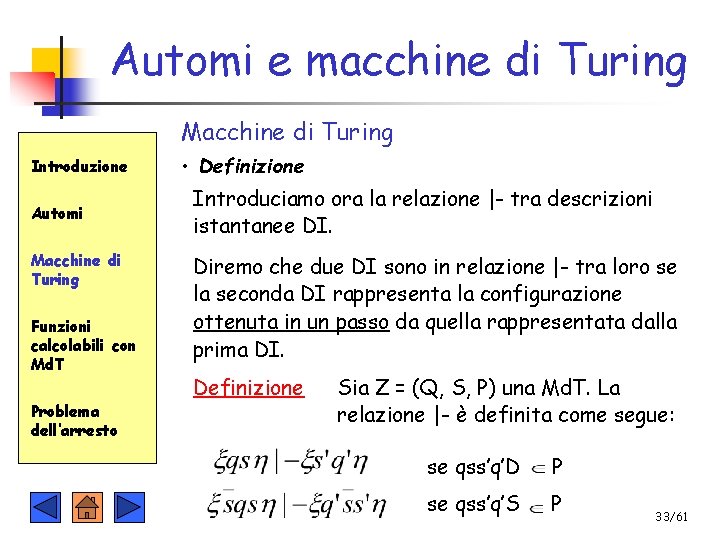 Automi e macchine di Turing Macchine di Turing Introduzione Automi Macchine di Turing Funzioni