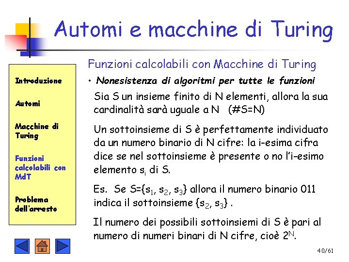 Automi e macchine di Turing Funzioni calcolabili con Macchine di Turing Introduzione Automi Macchine