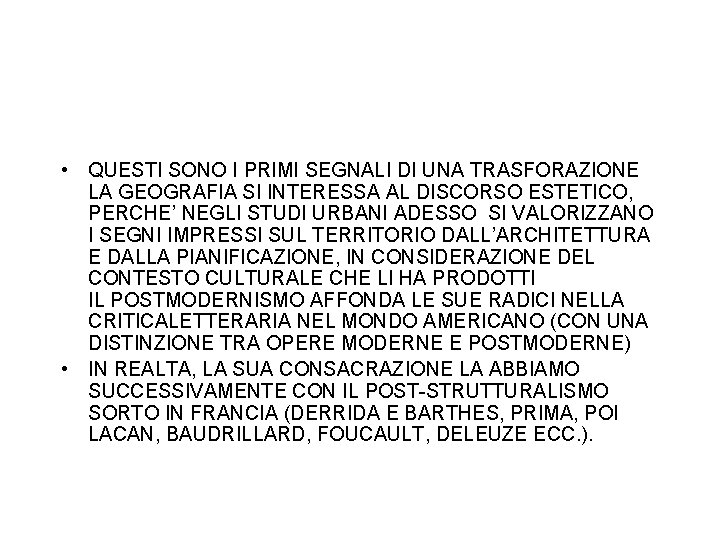  • QUESTI SONO I PRIMI SEGNALI DI UNA TRASFORAZIONE LA GEOGRAFIA SI INTERESSA