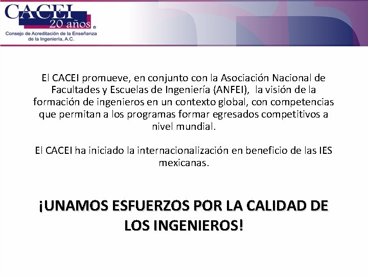 El CACEI promueve, en conjunto con la Asociación Nacional de Facultades y Escuelas de