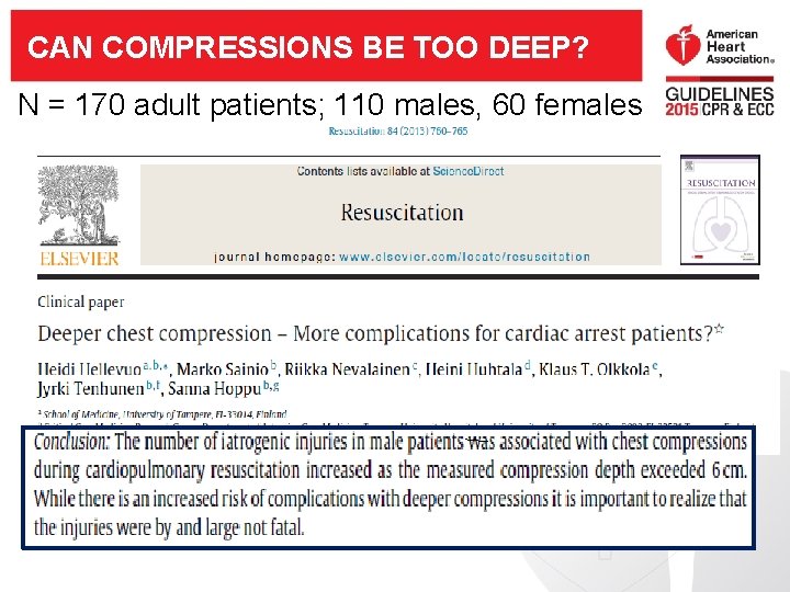 CAN COMPRESSIONS BE TOO DEEP? N = 170 adult patients; 110 males, 60 females
