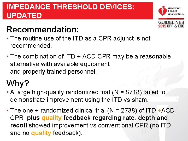 IMPEDANCE THRESHOLD DEVICES: UPDATED Recommendation: • The routine use of the ITD as a