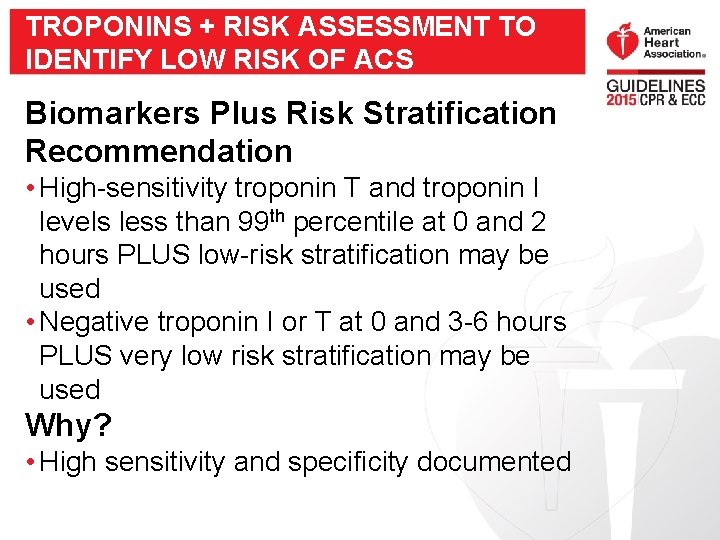 TROPONINS + RISK ASSESSMENT TO IDENTIFY LOW RISK OF ACS Biomarkers Plus Risk Stratification TROPONINS + RISK ASSESSMENT TO IDENTIFY LOW RISK OF ACS Biomarkers Plus Risk Stratification