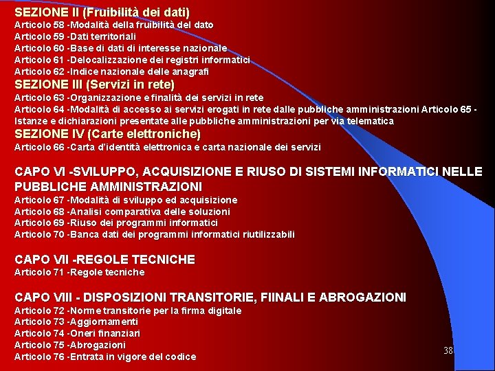 SEZIONE II (Fruibilità dei dati) Articolo 58 -Modalità della fruibilità del dato Articolo 59