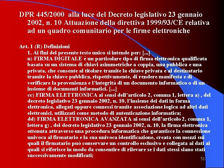 DPR 445/2000 alla luce del Decreto legislativo 23 gennaio 2002, n. 10 Attuazione della