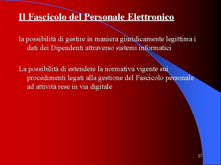 Il Fascicolo del Personale Elettronico la possibilità di gestire in maniera giuridicamente legittima i