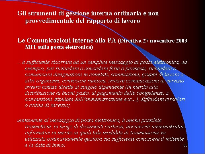 Gli strumenti di gestione interna ordinaria e non provvedimentale del rapporto di lavoro Le