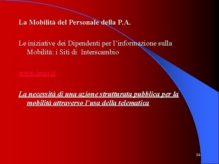 La Mobilità del Personale della P. A. Le iniziative dei Dipendenti per l’informazione sulla