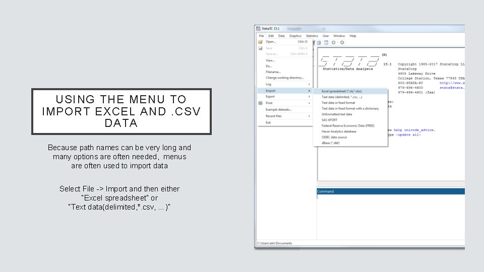 USING THE MENU TO IMPORT EXCEL AND. CSV DATA Because path names can be