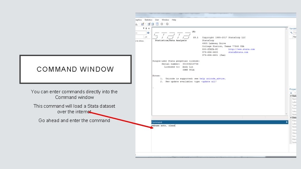 COMMAND WINDOW You can enter commands directly into the Command window This command will