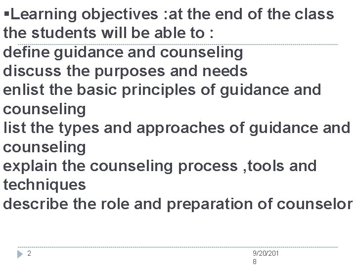 §Learning objectives : at the end of the class the students will be able
