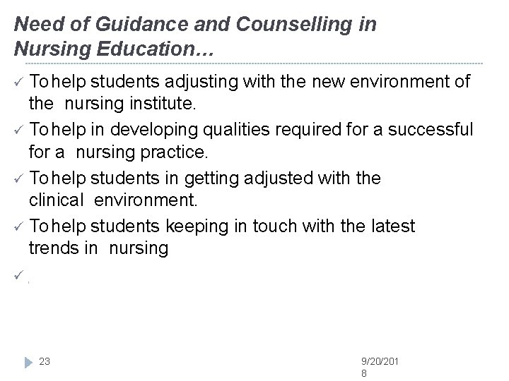 Need of Guidance and Counselling in Nursing Education… To help students adjusting with the