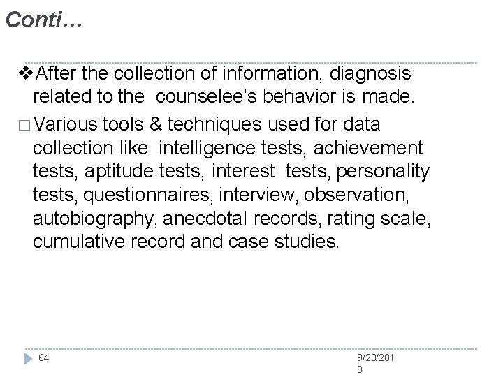 Conti… v. After the collection of information, diagnosis related to the counselee’s behavior is
