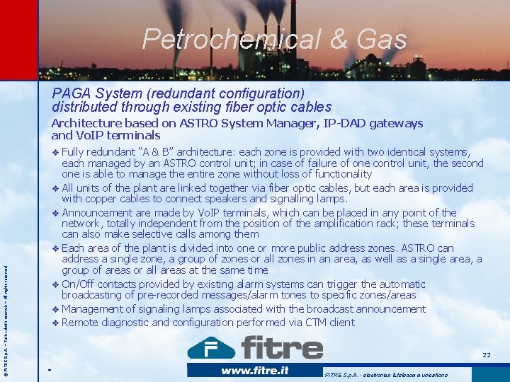 Petrochemical & Gas PAGA System (redundant configuration) distributed through existing fiber optic cables Architecture Petrochemical & Gas PAGA System (redundant configuration) distributed through existing fiber optic cables Architecture