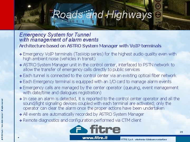 Roads and Highways Emergency System for Tunnel with management of alarm events Architecture based Roads and Highways Emergency System for Tunnel with management of alarm events Architecture based
