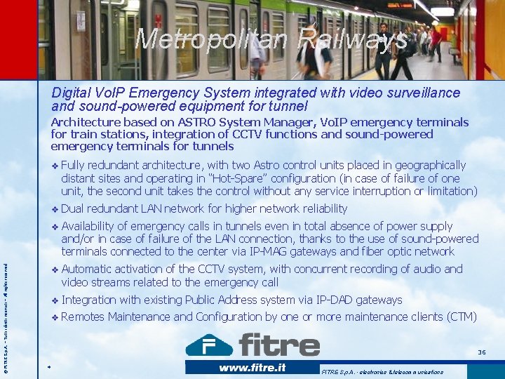 Metropolitan Railways Digital Vo. IP Emergency System integrated with video surveillance and sound-powered equipment Metropolitan Railways Digital Vo. IP Emergency System integrated with video surveillance and sound-powered equipment
