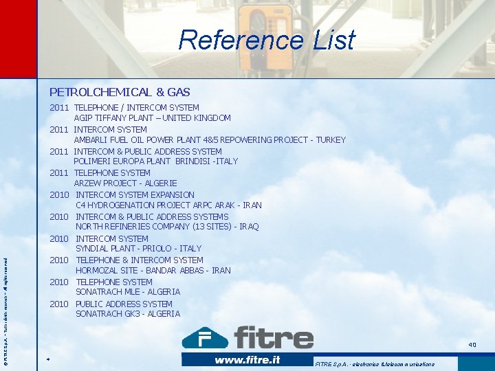 Reference List © FITRE S. p. A. – Tutti i diritti riservati – All Reference List © FITRE S. p. A. – Tutti i diritti riservati – All