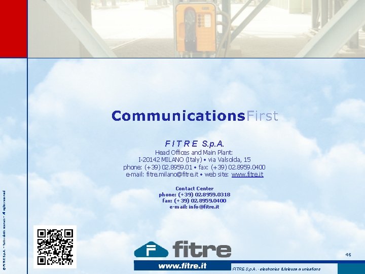 F I T R E S. p. A. © FITRE S. p. A. – F I T R E S. p. A. © FITRE S. p. A. –