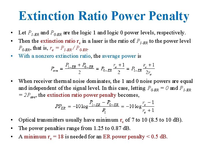 Extinction Ratio Power Penalty • Let P 1 -ER and P 0 -ER are
